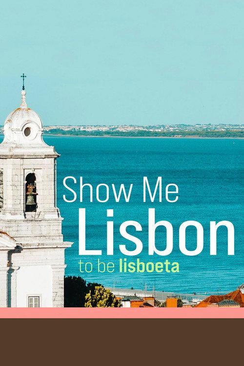 Show Me Lisbon 2015 official movie poster