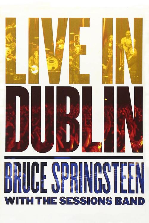 Bruce Springsteen with the Sessions Band: Live in Dublin 2007 official movie poster
