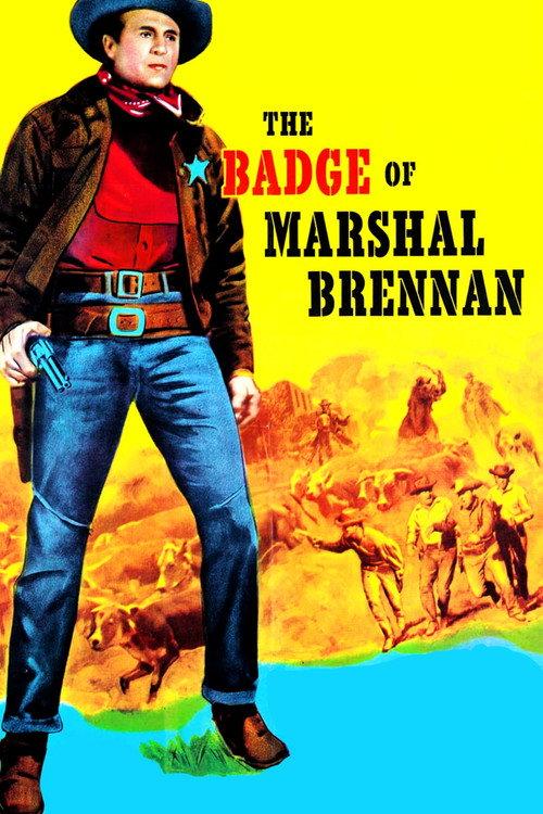 The Badge of Marshal Brennan 1957 official movie poster