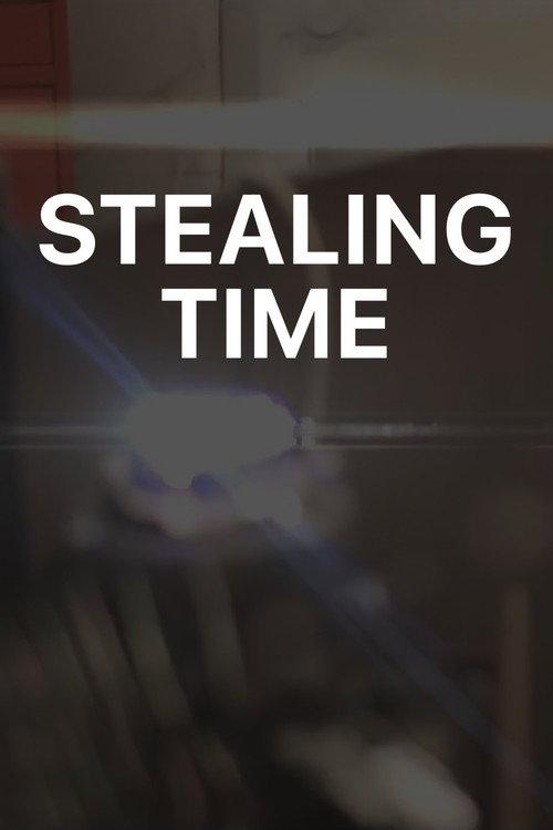 Stealing Time 2015 official movie poster