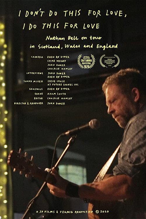 I Don't Do This For Love, I Do This For Love - Nathan Bell on Tour 2020 official movie poster