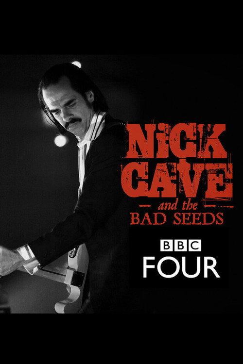 Nick Cave & The Bad Seeds: BBC Four Sessions 2008 official movie poster