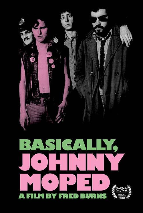 Basically, Johnny Moped 2013 official movie poster