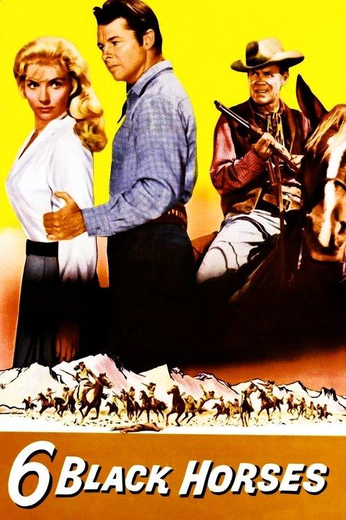 Six Black Horses 1962 official movie poster