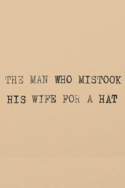 The Man Who Mistook His Wife for a Hat 2013 official movie poster