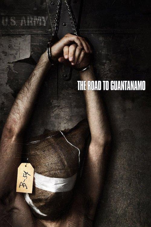 The Road to Guantanamo 2006 official movie poster