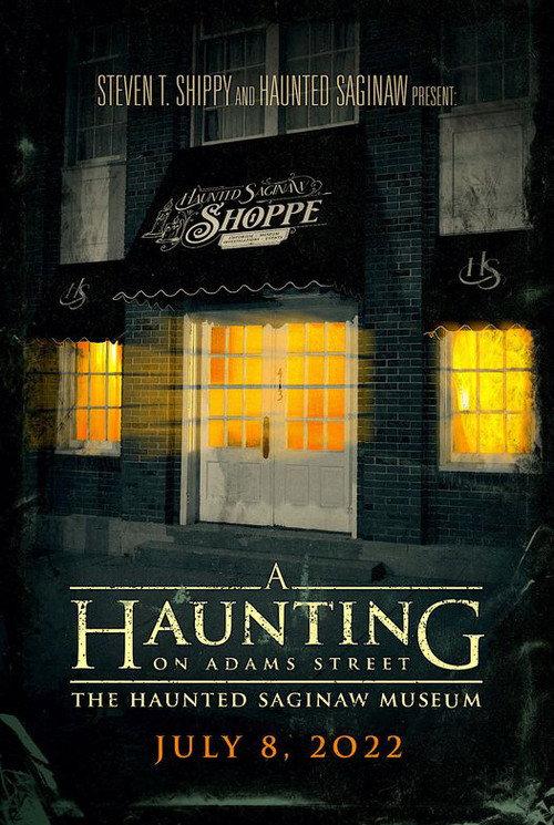 A Haunting on Adams Street: The Haunted Saginaw Museum 2022 official movie poster