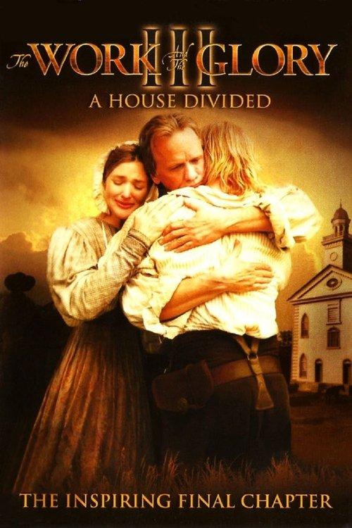 The Work and the Glory III: A House Divided 2006 official movie poster