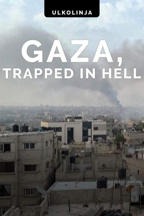 Gaza: Trapped in Hell 2024 official movie poster