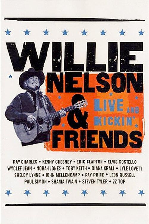 Willie Nelson & Friends: Live and Kickin' 2003 official movie poster