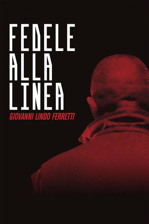 Fedele alla Linea - Giovanni Lindo Ferretti 2013 official movie poster