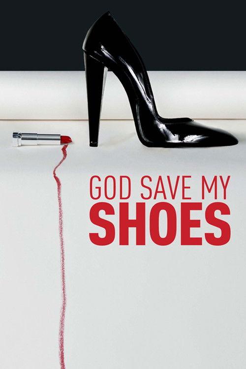 God Save My Shoes 2012 official movie poster