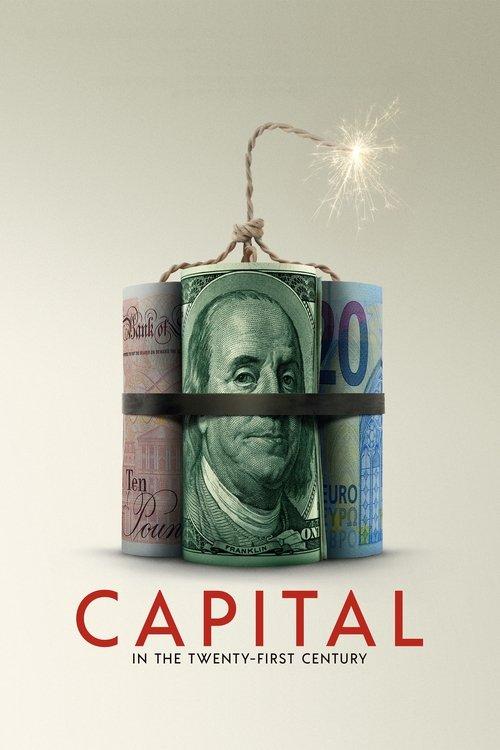 Capital in the Twenty-First Century 2019 official movie poster