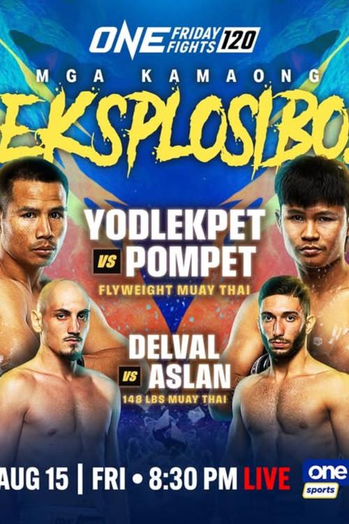 ONE Friday Fights 120: Yodlekpet vs. Pompet 2025 official movie poster
