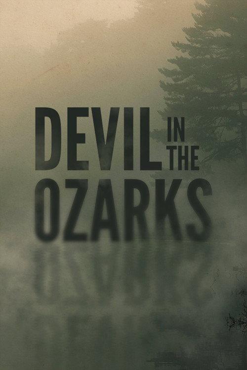 Devil in the Ozarks 2023 official movie poster