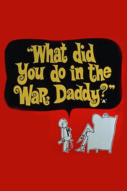 What Did You Do in the War, Daddy? 1966 official movie poster
