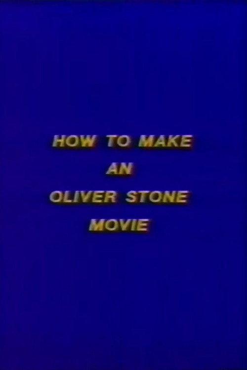 How to Make an Oliver Stone Movie 1992 official movie poster