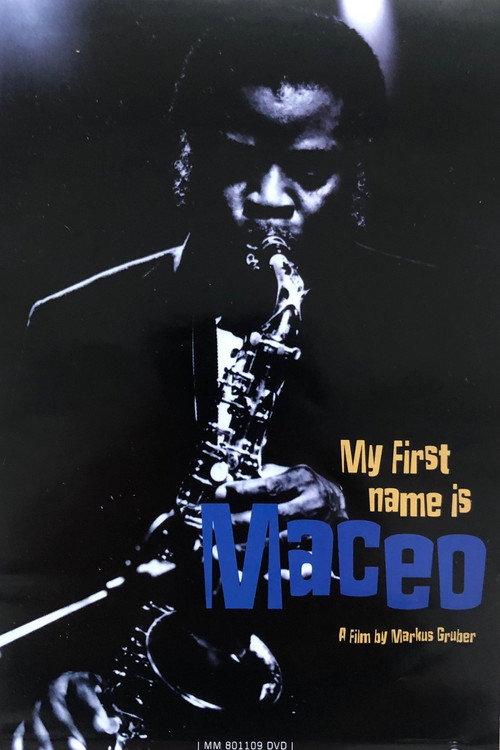 Maceo Parker: My First Name Is Maceo 1996 official movie poster
