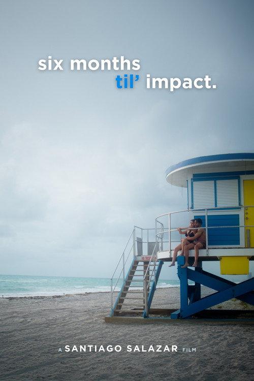 Six Months Til' Impact 2024 official movie poster