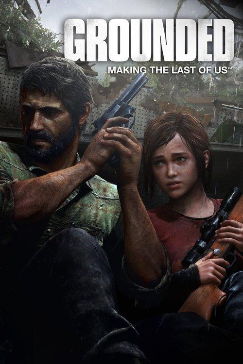 Grounded: Making The Last of Us 2013 official movie poster