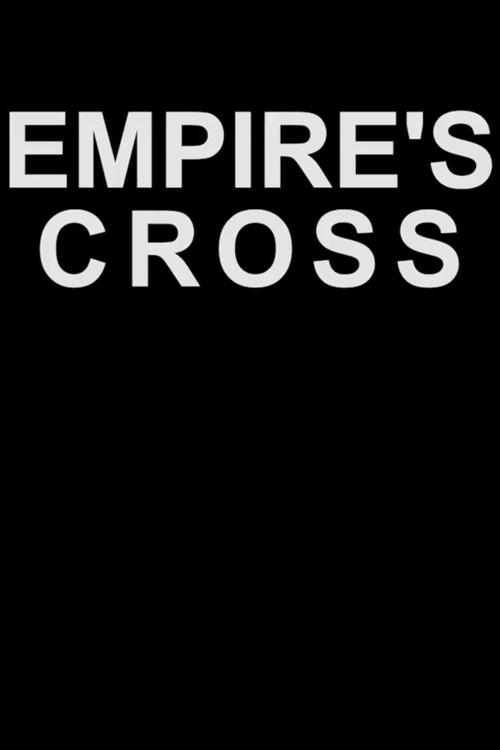 Empire's Cross 2011 official movie poster