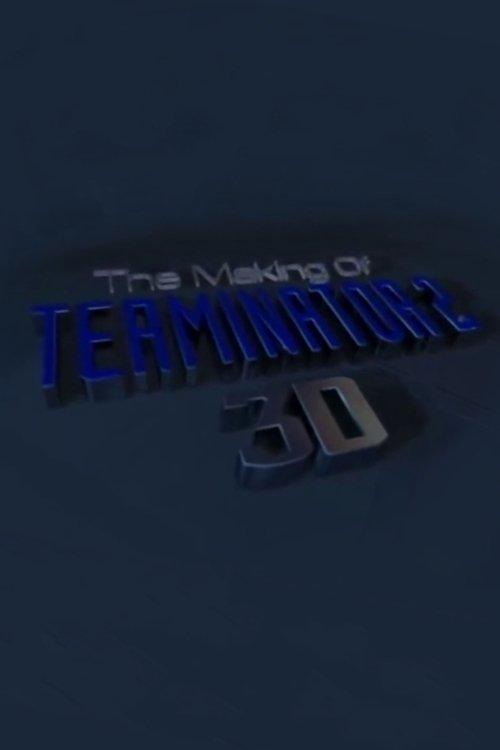 The Making of 'Terminator 2 3D' 2000 official movie poster