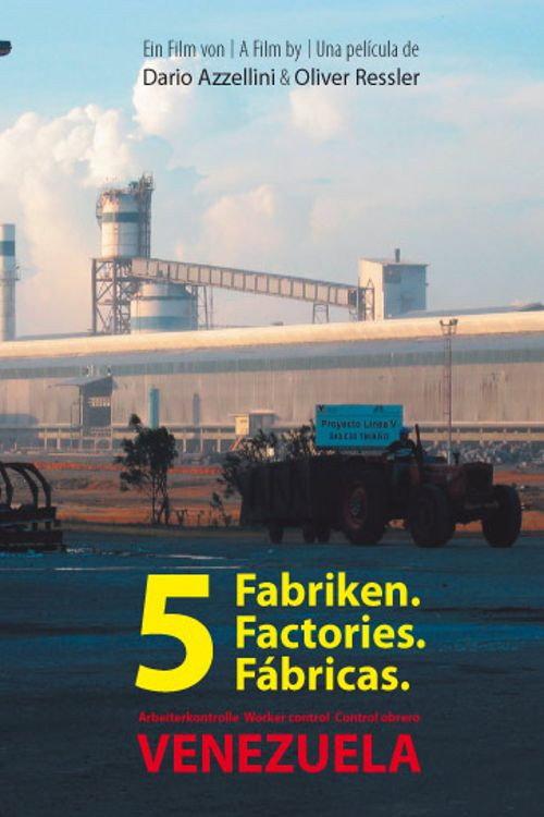 5 Factories: Worker Control in Venezuela 2006 official movie poster