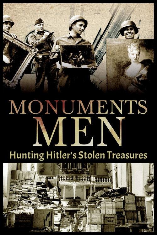Hunting Hitler's Stolen Treasures: The Monuments Men 2014 official movie poster