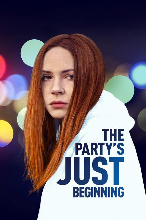 The Party's Just Beginning 2018 official movie poster