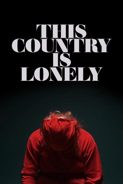 This Country is Lonely 2019 official movie poster