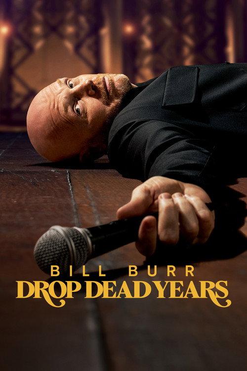 Bill Burr: Drop Dead Years 2025 official movie poster