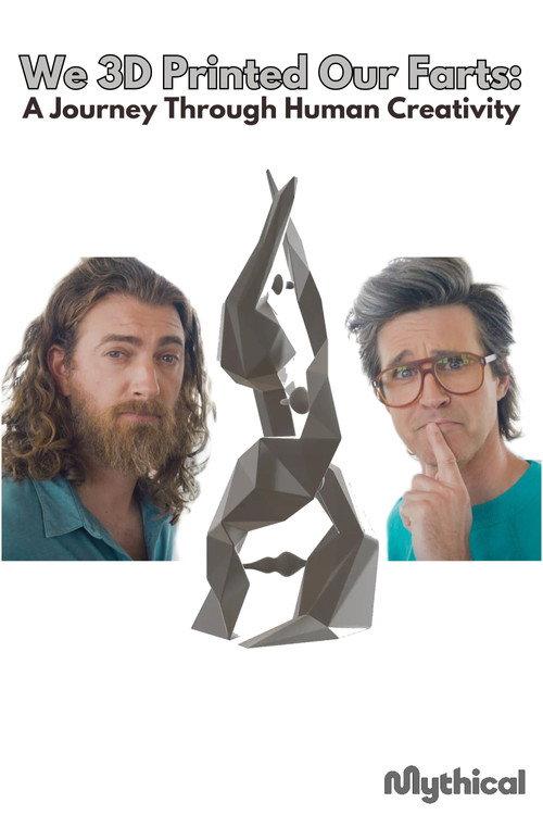 We 3D Printed Our Farts: A Journey Through Human Creativity 2023 official movie poster