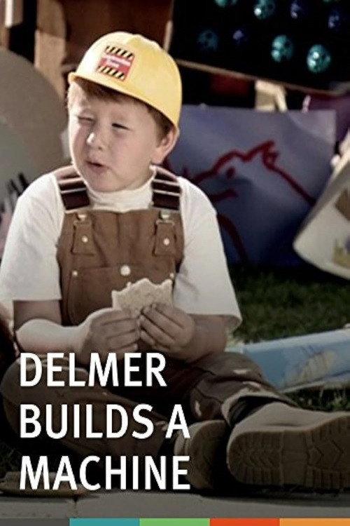 Delmer Builds a Machine 2010 official movie poster