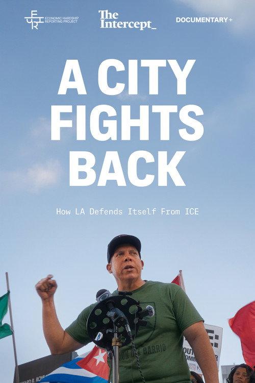 A City Fights Back: How LA Defends Itself from ICE 2025 official movie poster