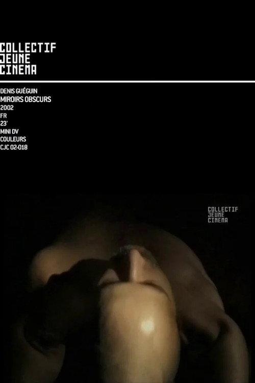 Miroirs Obscurs 2003 official movie poster