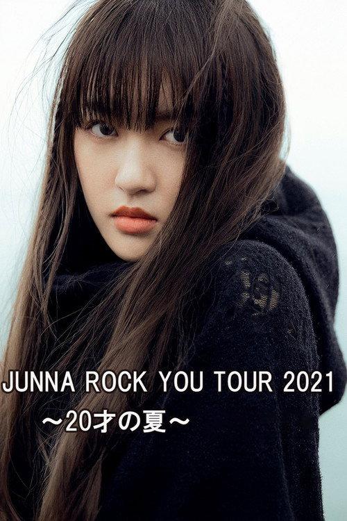 JUNNA ROCK YOU TOUR 2021 ~20才の夏~ 2023 official movie poster