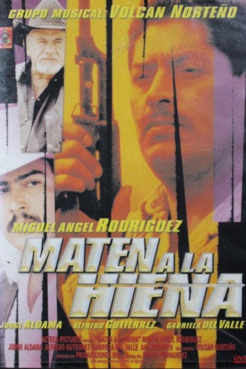 Maten a la Hiena 2000 official movie poster
