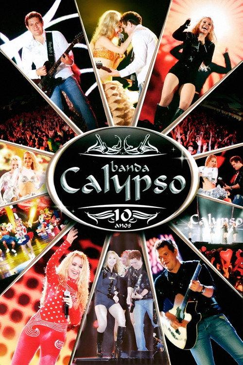 Banda Calypso: 10 Anos 2010 official movie poster