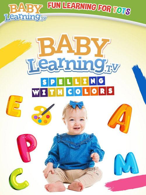 BabyLearning.tv: Spelling With Colors 2023 official movie poster