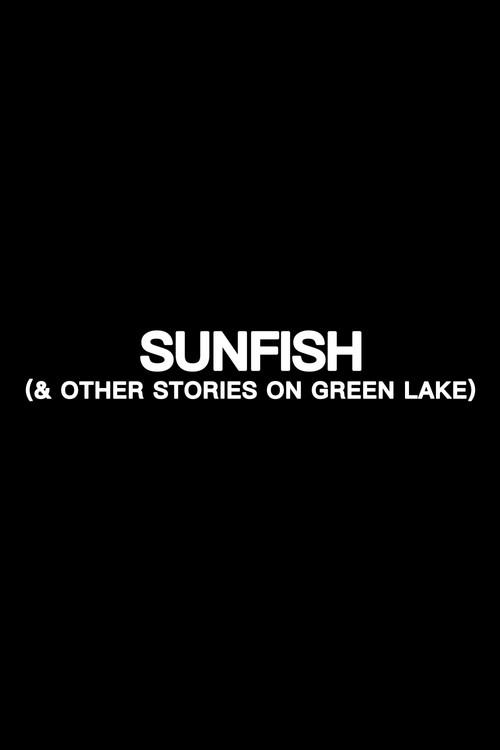 Sunfish (& Other Stories on Green Lake) 2025 official movie poster