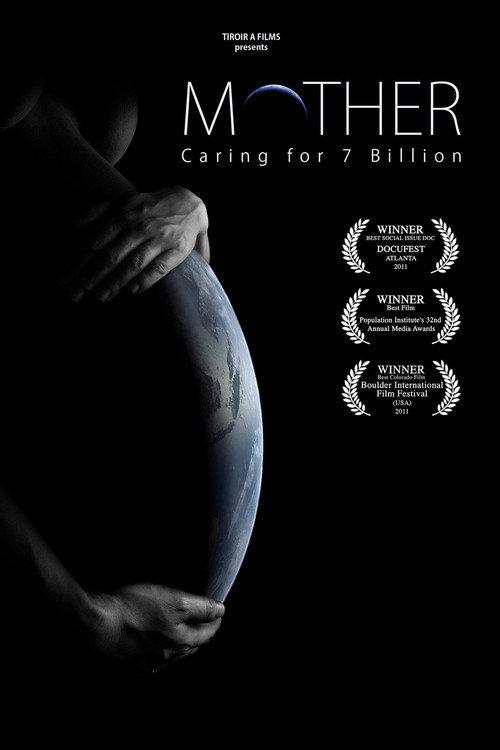 Mother: Caring for 7 Billion 2011 official movie poster
