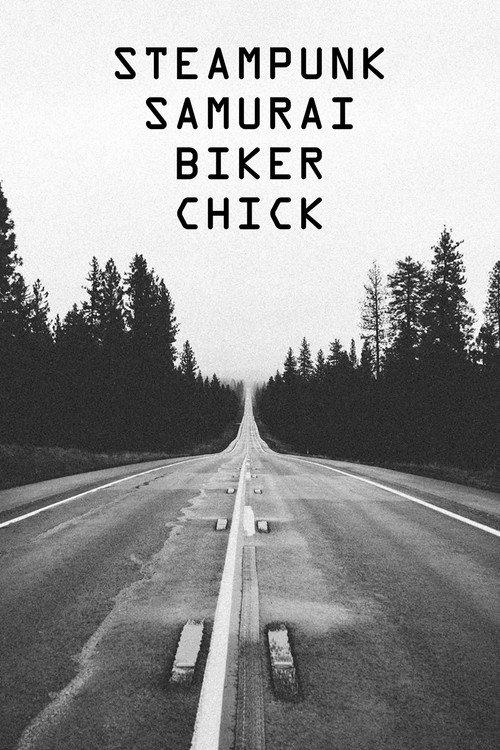 Steampunk Samurai Biker Chick 2012 official movie poster