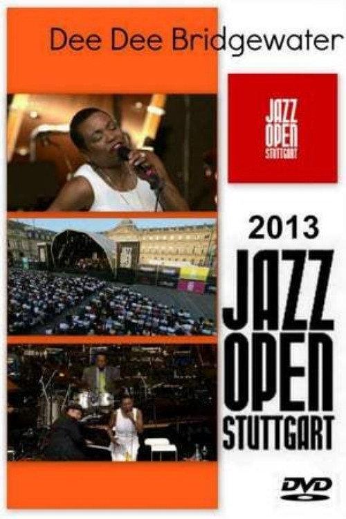Dee Dee Bridgewater - Jazz Open Stuttgart 2013 official movie poster