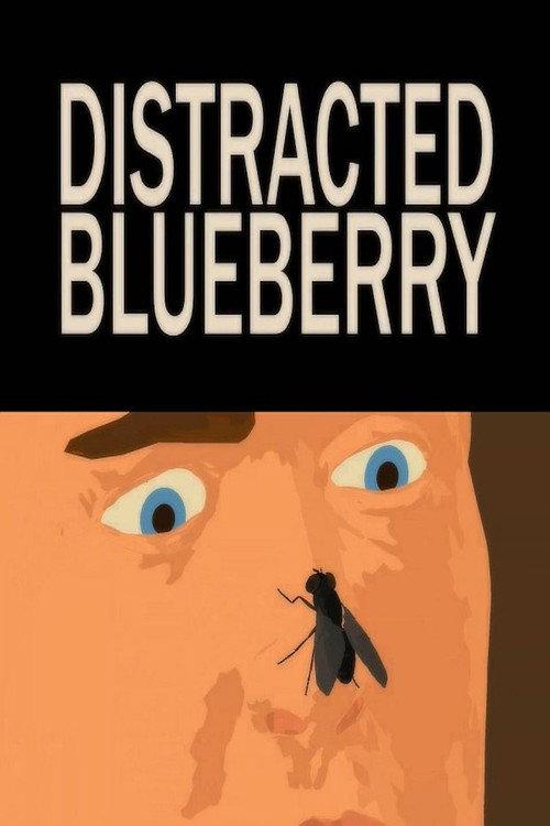 Distracted Blueberry 2019 official movie poster