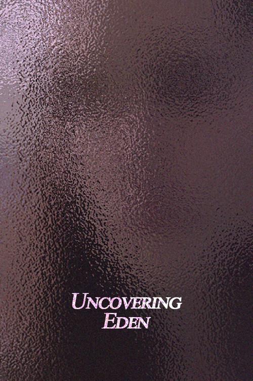 Uncovering Eden 2014 official movie poster
