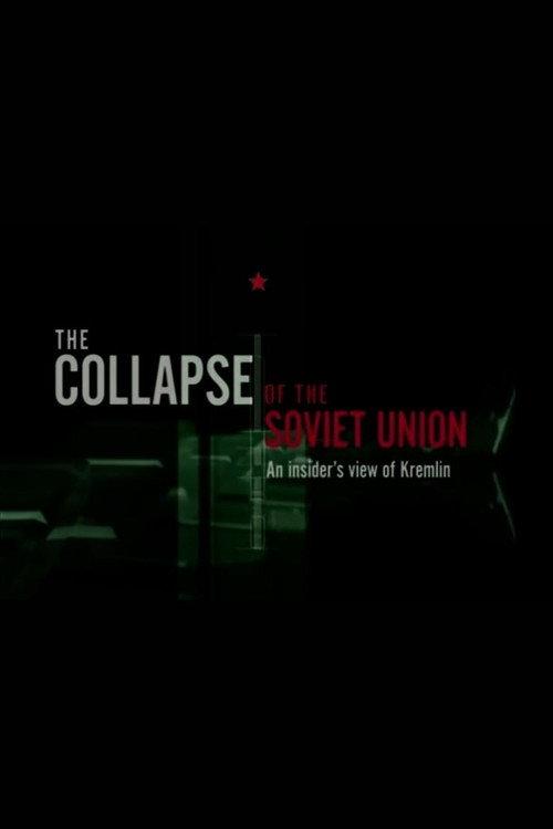 The Collapse of The Soviet Union 2006 official movie poster