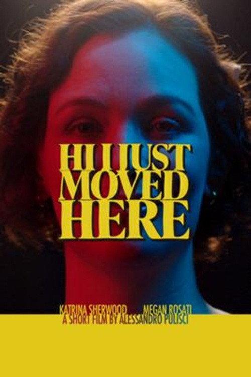 Hi I Just Moved Here 2024 official movie poster