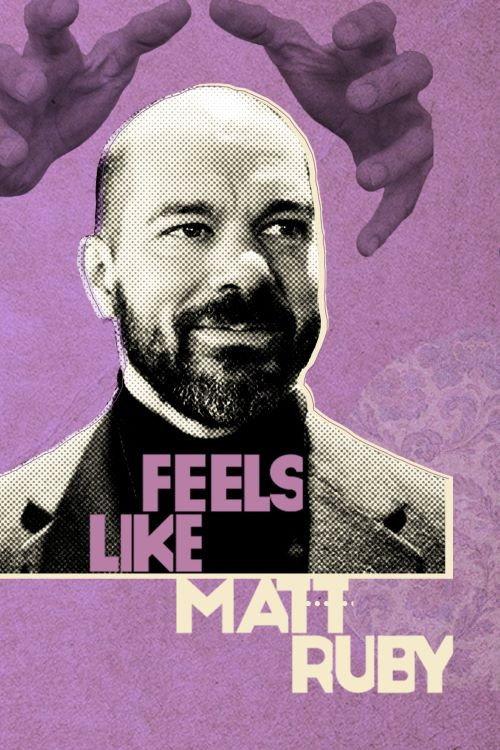 Feels Like Matt Ruby 2020 official movie poster