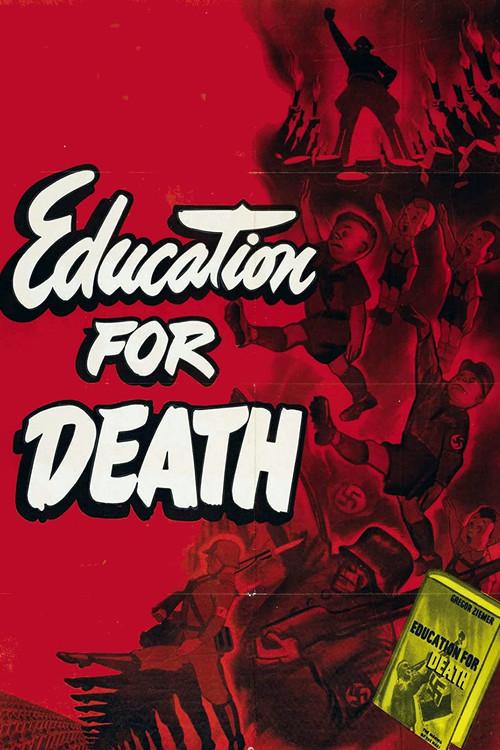 Education for Death: The Making of the Nazi 1943 official movie poster