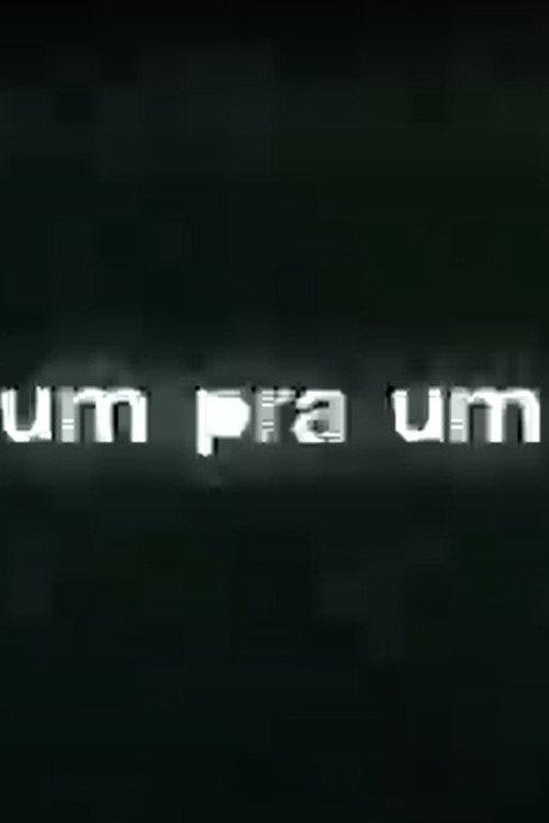 Um Pra Um 2007 official movie poster